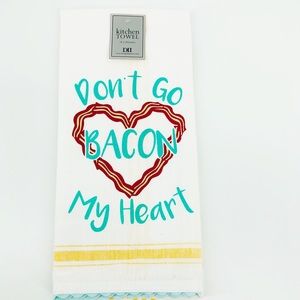 NWT Don't Go Bacon My Heart Kitchen Dish Towel